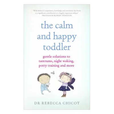 Calm and Happy Toddler - Chicot, Dr Dr Rebecca