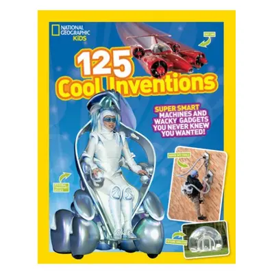 125 Cool Inventions - National Geographic Kids