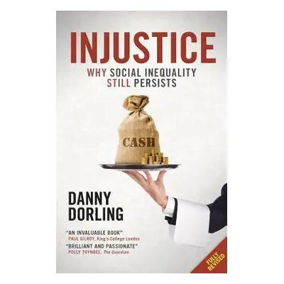 Injustice - Dorling, Danny (University of Oxford)