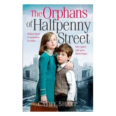 Orphans of Halfpenny Street - Sharp, Cathy