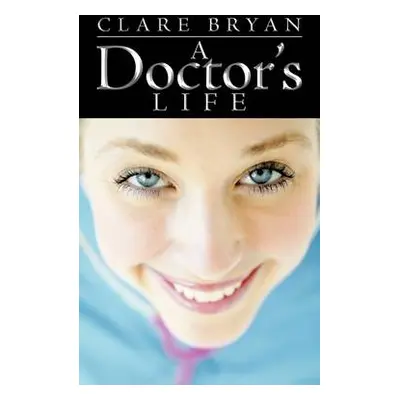 Doctor's Life - Bryan, Clare