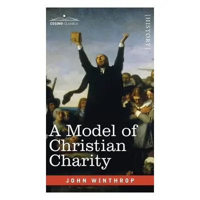 Model of Christian Charity - Winthrop, John