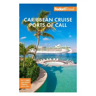 Fodor's Caribbean Cruise Ports of Call - Fodor's Travel Guides