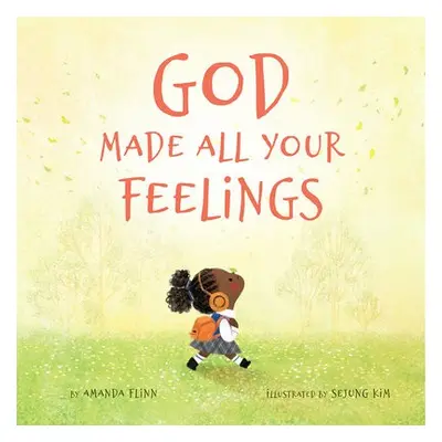 God Made All Your Feelings - Flinn, Amanda