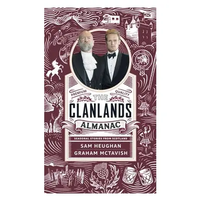 Clanlands Almanac - Heughan, Sam a McTavish, Graham