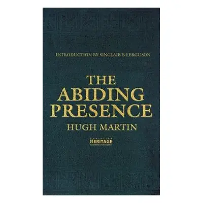 Abiding Presence - Martin, Hugh