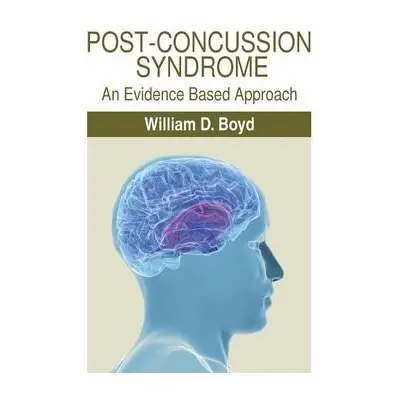 Post-Concussion Syndrome - Boyd, William D