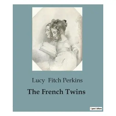 French Twins - Fitch Perkins, Lucy