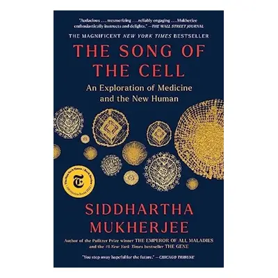 Song of the Cell - Mukherjee, Siddhartha