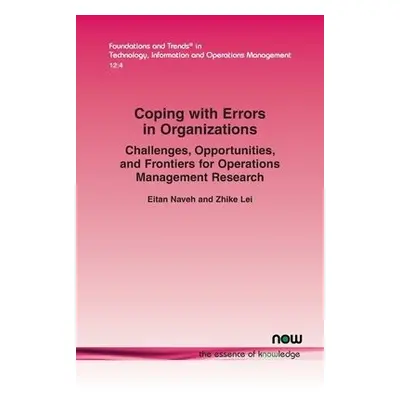 Coping with Errors in Organizations - Naveh, Eitan a Lei, Zhike