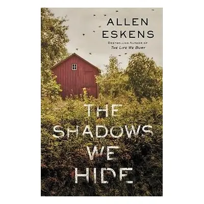 Shadows We Hide - Eskens, Allen