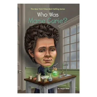 Who Was Marie Curie? - Stine, Megan a Who HQ