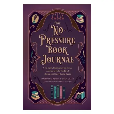 No-Pressure Book Journal - Grant, Brea a O'Meara, Mallory