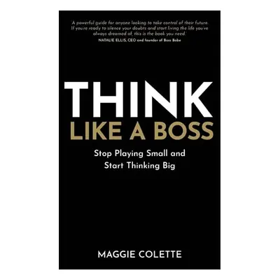 Think Like a Boss - Colette, Maggie