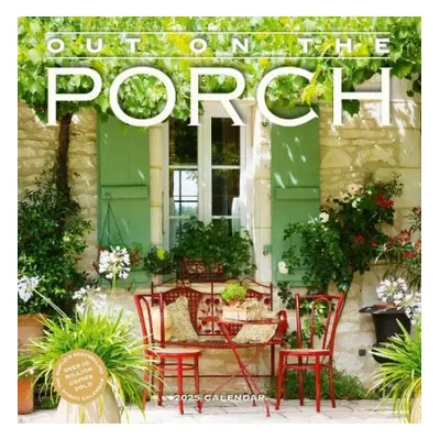 Out on the Porch Wall Calendar 2025 - Calendars, Workman