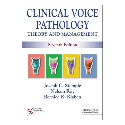 Clinical Voice Pathology - Stemple, Joseph C. a Roy, Nelson a Klaben, Bernice K.