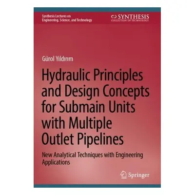 Hydraulic Principles and Design Concepts for Submain Units with Multiple Outlet Pipelines - Yild