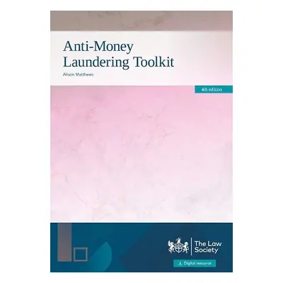 Anti-Money Laundering Toolkit - Matthews, Alison