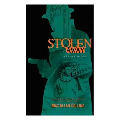 Stolen Away - Collins, Max Allan