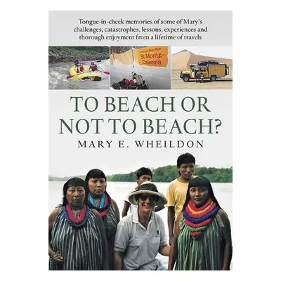 To Beach or Not to Beach? - Wheildon, Mary E.