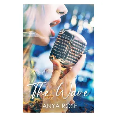 Wave - Rose, Tanya