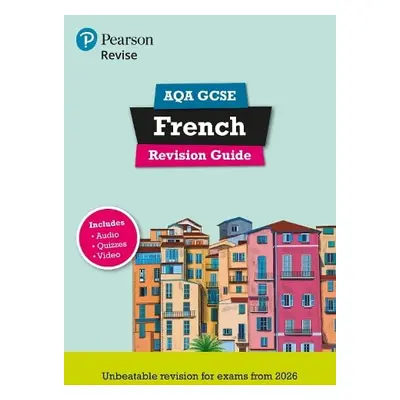 Pearson Revise AQA GCSE (9-1) French Revision Guide - Glover, Stuart