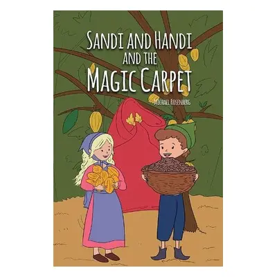 Sandi and Handi and the Magic Carpet - Rosenberg, Michael