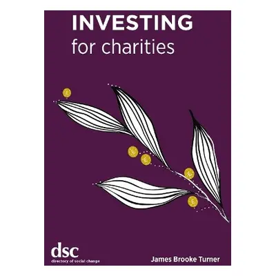 Investing for Charities - Brooke Turner, James