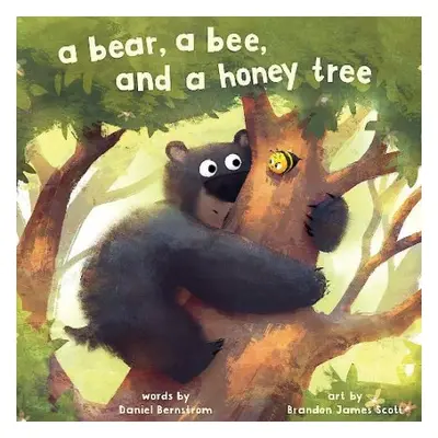 Bear, a Bee, and a Honey Tree - Bernstrom, Daniel