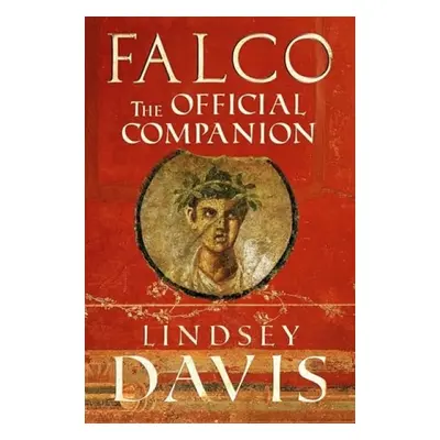 Falco: The Official Companion - Davis, Lindsey