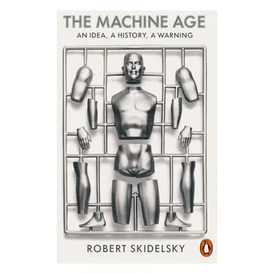 Machine Age - Skidelsky, Robert