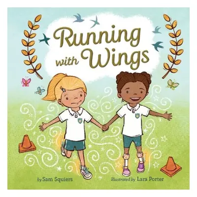 Running with Wings - Squiers, Sam