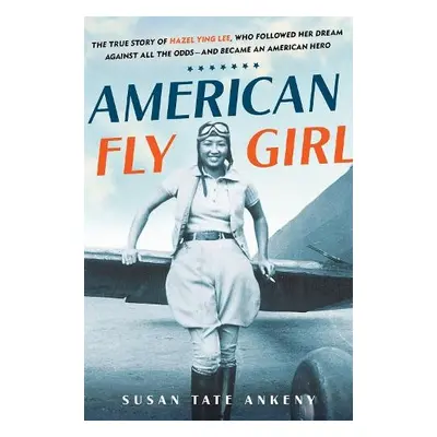 American Flygirl - Tate Ankeny, Susan