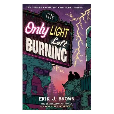 Only Light Left Burning - Brown, Erik J.