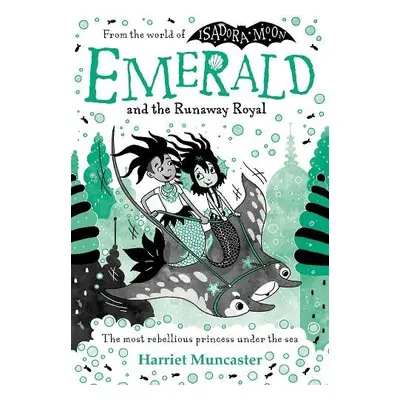 Emerald and the Runaway Royal - Muncaster, Harriet