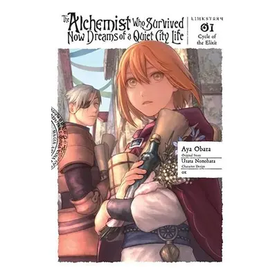 Alchemist Who Survived Now Dreams of a Quiet City Life, Vol. 1 (manga) - Nonohara, Usata