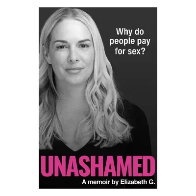 Unashamed - G., Elizabeth