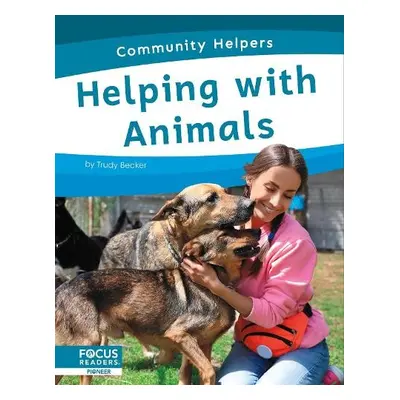 Community Helpers: Helping with Animals - Becker, Trudy