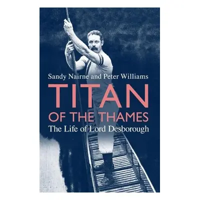 Titan of the Thames - Nairne, Sandy a Williams, Peter R.