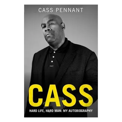 Cass - Hard Life, Hard Man: My Autobiography - Pennant, Cass