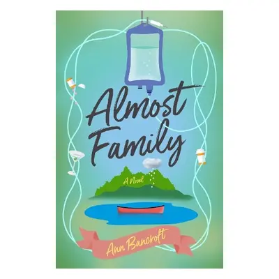 Almost Family - Bancroft, Ann