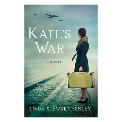 Kate's War - Henley, Linda Stewart