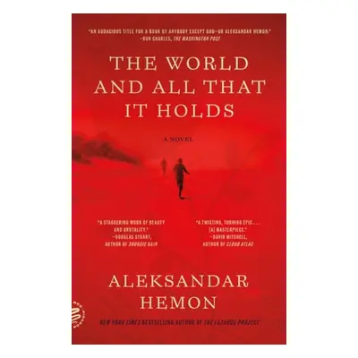 World and All That It Holds - Hemon, Aleksandar