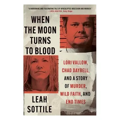 When the Moon Turns to Blood - Sottile, Leah