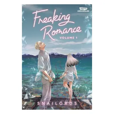 Freaking Romance Volume One - Snailords