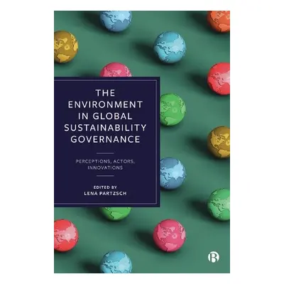 Environment in Global Sustainability Governance