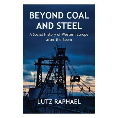 Beyond Coal and Steel - Raphael, Lutz