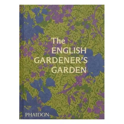 English Gardener's Garden - Editors, Phaidon