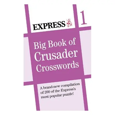 Express: Big Book of Crusader Crosswords Volume 1 - Express Newspapers