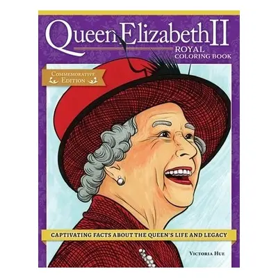 Queen Elizabeth II Royal Coloring Book - Hue, Veronica